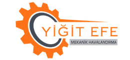 Yiğit Efe Mekanik | Havalandırma Sistemleri , Makine Parkuru, Hava Perdeleri, İklimlendirme, Sıcak & Soğuk Sistemleri